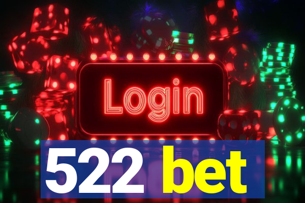 522 bet